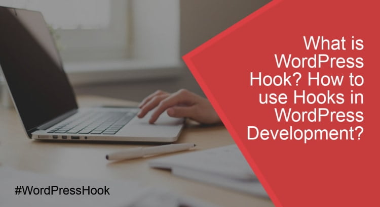 What is WordPress Hook_ How to use Hooks in WordPress Development