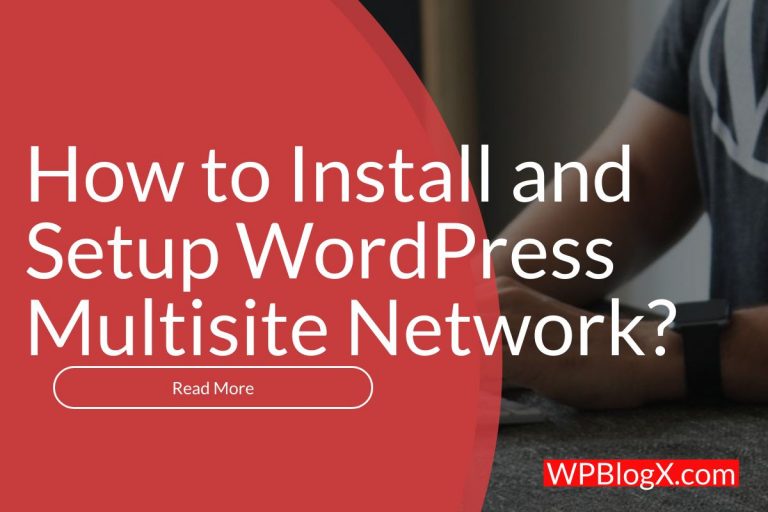 How To Install And Setup WordPress Multisite Network? - WPBlogX