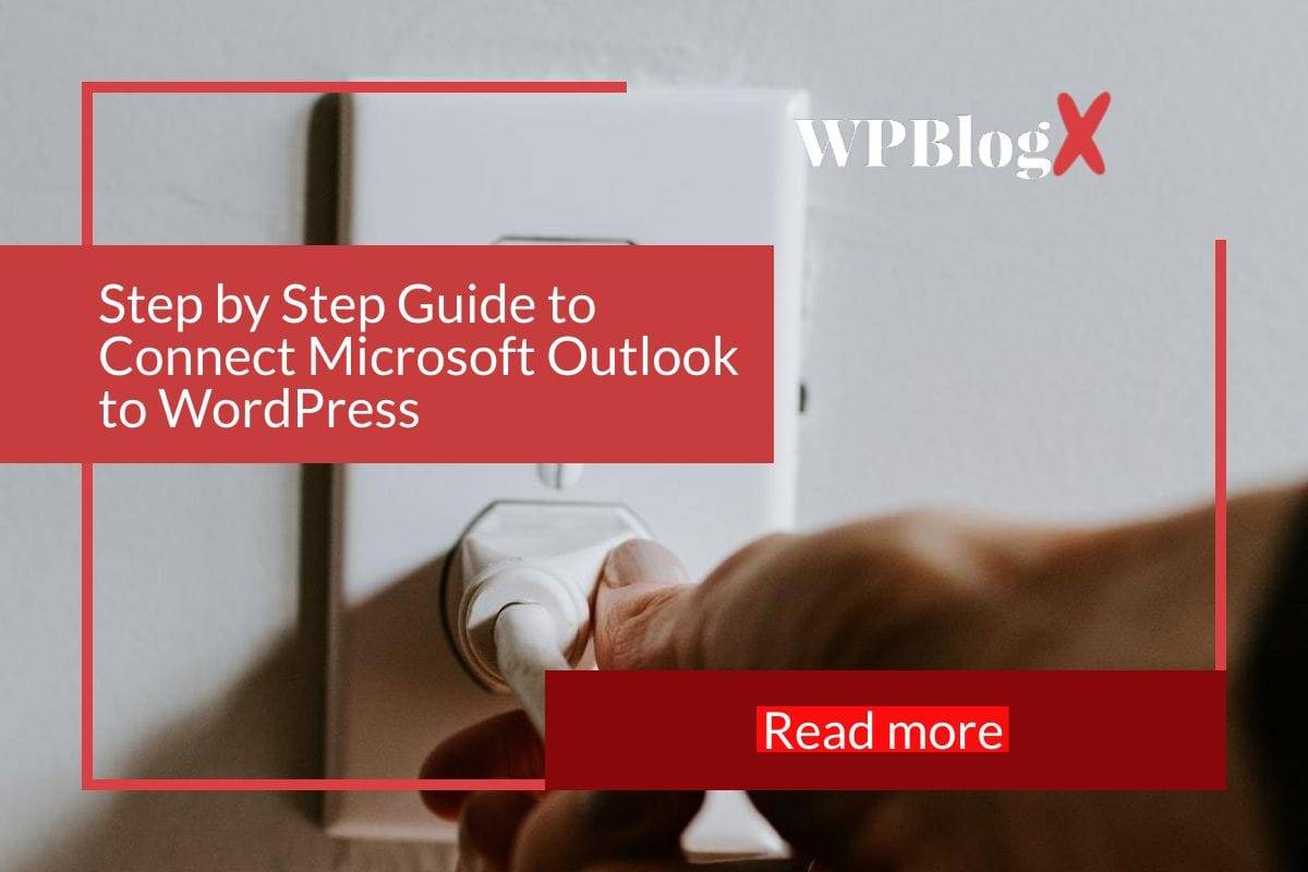 How to Connect Microsoft Outlook to WordPress (Step by Step)