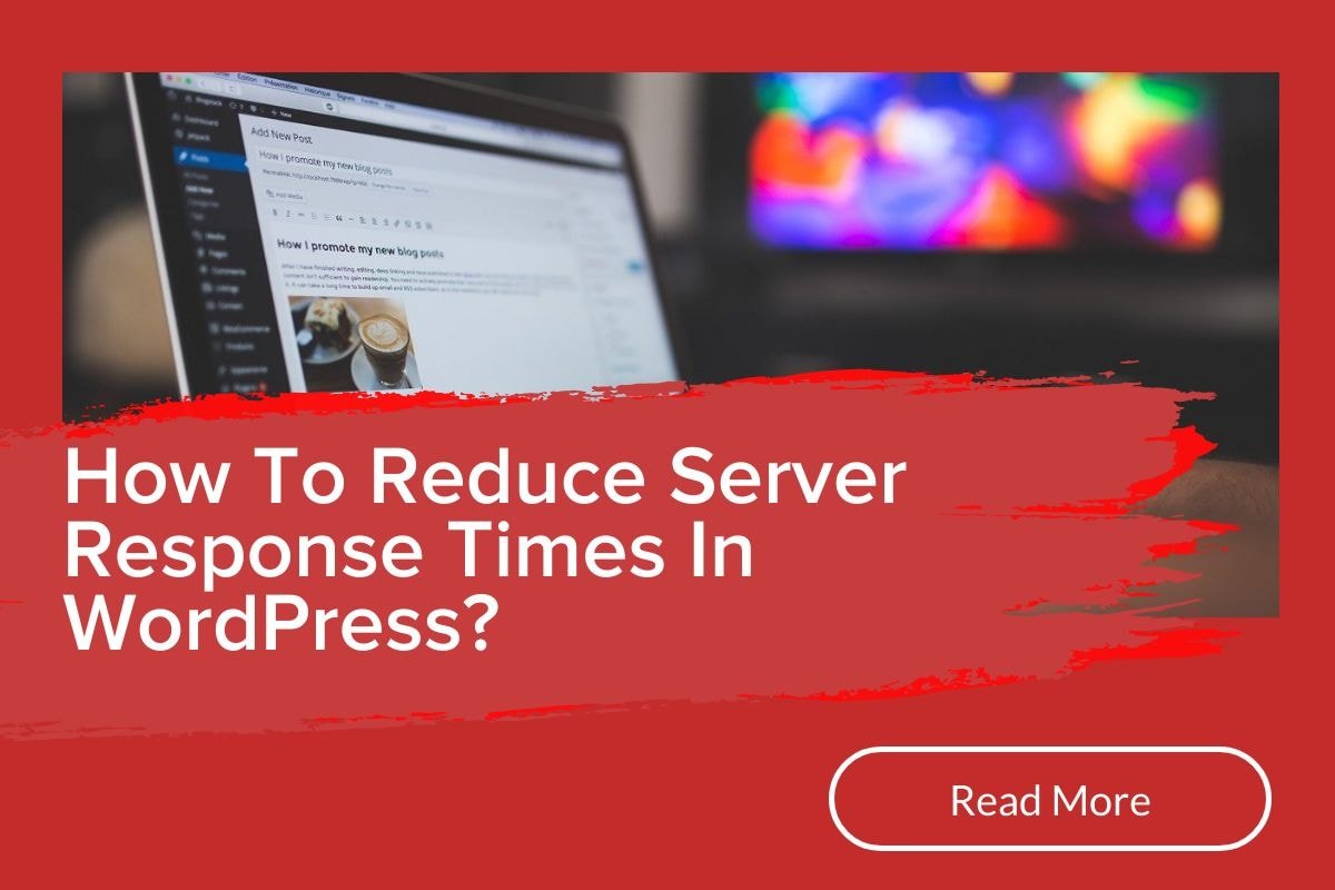 how-to-reduce-server-response-times-in-wordpress-wpblogx