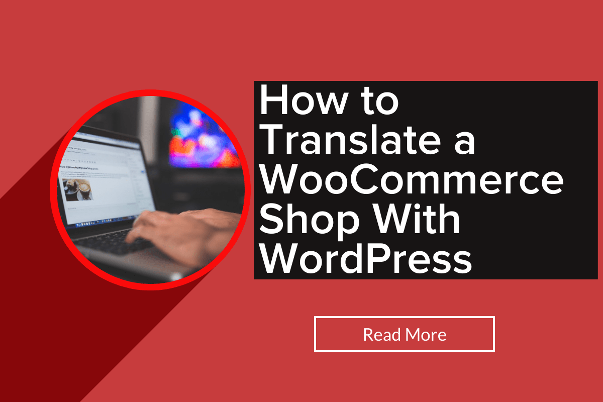 How to Translate a WooCommerce Shop With WordPress